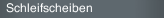 Schleifscheiben