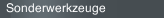 Sonderwerkzeuge
